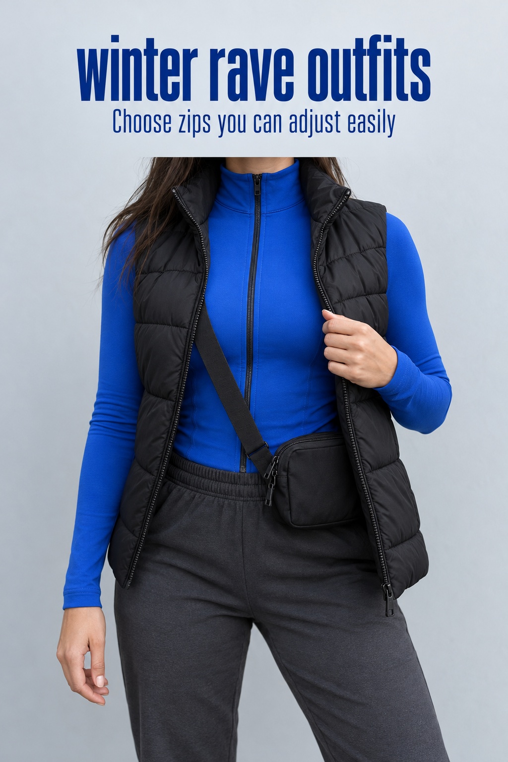 Winter rave outfits detail with cobalt zip-front top, black quilted vest, charcoal joggers, and zipped bag